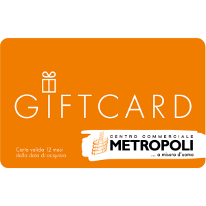 Gift Card Centro Commerciale Metropoli