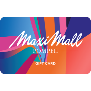 Gift Card Maximall Pompeii