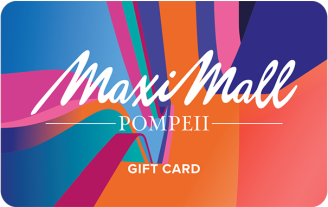 Gift Card Maximall Pompeii