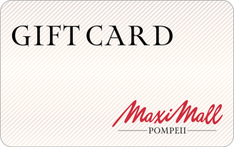 Gift Card Maximall Pompeii