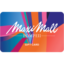 Gift Card Maximall Pompeii