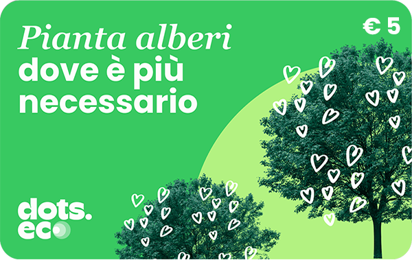 Gift Card Dots.eco Pianta alberi dove è più necessario €5